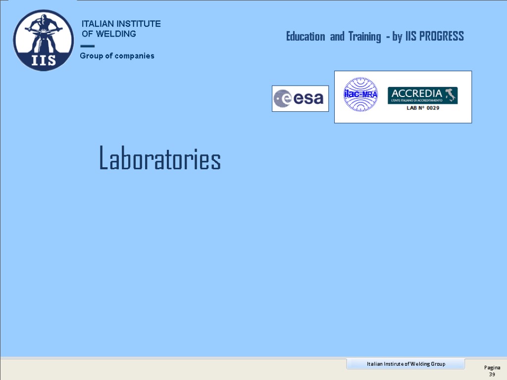 Laboratories Education and Training - by IIS PROGRESS Group of companies ITALIAN INSTITUTE OF